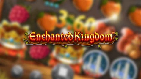 Enchanted Kingdom Slot .